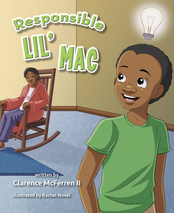 responsible lil mac, character traits, character development, children's books, kid's books, values, realistic topics, issues, purchase books, schedule author visits, follow us on social media